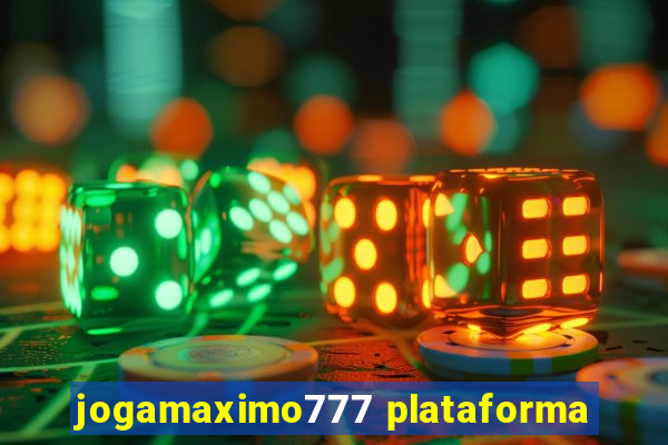 jogamaximo777 plataforma